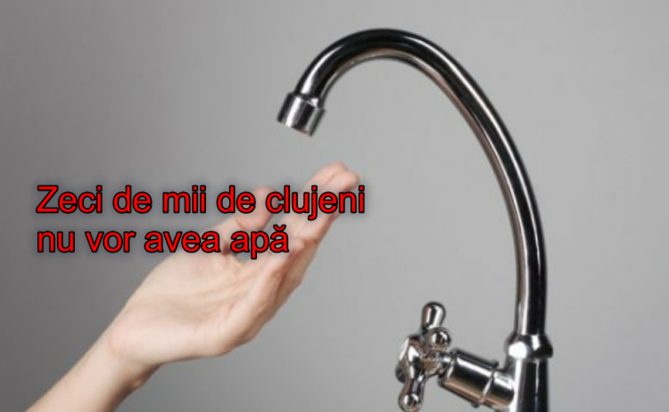 Compania de Apa Somes acuza clujenii si lasa strazi fara apa